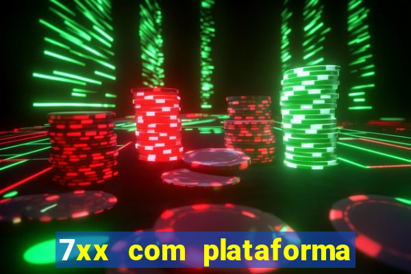 7xx com plataforma de jogos